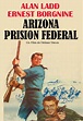 Arizona, prisión federal - Película 1958 - SensaCine.com