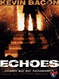 Echoes - Stimmen aus der Zwischenwelt - Film 1999 - FILMSTARTS.de