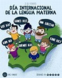 Día Lengua Materna | Lengua materna, Día internacional de la lengua ...