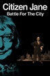 Citizen Jane: Battle for the City Pictures - Rotten Tomatoes