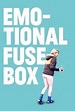 Emotional Fusebox - Movie Reviews | Rotten Tomatoes