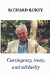 Contingency, Irony, and Solidarity: Rorty, Richard: 9780521367813 ...