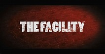 10 Pint Movies: The Facility (2012) Movie review