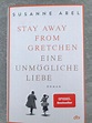 Stay away from Gretchen - Eine unmögliche Liebe. Von Susanne Abel ...