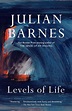 Levels of Life | Julian barnes, Julian, Moving books