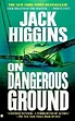 On Dangerous Ground by Jack Higgins - Alibris