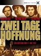 Zwei Tage Hoffnung - Film 2003 - FILMSTARTS.de