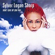 Amazon.com: Don't Give Up (On You) : Sylver Logan Sharp: Digital Music