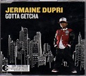 Jermaine Dupri - Gotta Getcha (2005, CD) | Discogs