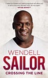 Wendell Sailor: Crossing the Line eBook by Wendell Sailor, Jimmy ...