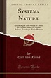 Systema Naturae | 9780243524686 | Carl Von Linné | Boeken | bol.com