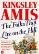The Folks That Live on the Hill,Kingsley Amis- 9780140104349 ...