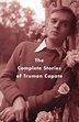 The Complete Stories of Truman Capote by Truman Capote, Paperback ...