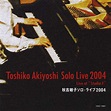 Solo Live 2004 by Toshiko Akiyoshi | Play on Anghami