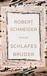 'Schlafes Bruder' von 'Robert Schneider' - Buch - '978-3-15-011390-5'