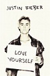 Love Yourself Justin Bieber Poster – My Hot Posters
