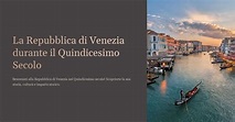 La Repubblica di Venezia durante il Quindicesimo Secolo