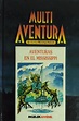 Aventuras en el Mississippi by José Ramón Azpiri | Goodreads