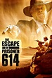 The Escape of Prisoner 614 (2018) - Posters — The Movie Database (TMDB)