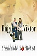 Anja & Viktor - Flaming Love (2007) - Posters — The Movie Database (TMDB)