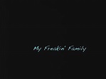 My Freakin' Family (2011)