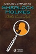 SHERLOCK HOLMES: OBRAS COMPLETAS | ARTHUR CONAN DOYLE | Casa del Libro ...