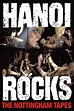 Hanoi Rocks - The Nottingham Tapes (2008) - Posters — The Movie ...