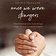 Once We Were Strangers Audiobook by Shawn Smucker — Love it Guarantee