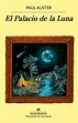“El Palacio de la Luna”, de Paul Auster | DEL PERGAMINO A LA WEB. Blog ...