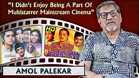Amol Palekar On Why He Started Directing Movies | Ankahee | Dhyaas ...