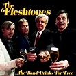 I Don't Hear A Single: The Fleshtones - The Band Drinks For Free