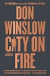 City on Fire: A Novel by Don Winslow, Hardcover | Barnes & Noble®