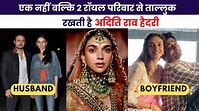 Aditi Rao Hydari Belongs To 2 Royal Family |Aditi Rao Biography ...