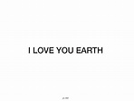 Yoko Ono - I LOVE YOU EARTH - New Art Editions