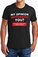 My Opinion Offended You T-Shirt, Funny Shirts for Men Adult Humor ...
