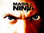 Mask of the Ninja (2008) - Rotten Tomatoes