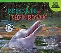 Al rescate del delfín rosado | LIJ Colombia