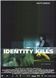 Watch| Identity Kills Full Movie Online (2003) | [[Movies-HD]]