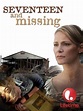 Watch| Seventeen And Missing Full Movie Online (2007) | [[Movies-HD]]