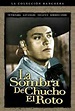 La sombra de Chucho el Roto (1945) - IMDb