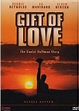 [Gratis Ver] A Gift of Love: The Daniel Huffman Story [1999] Online HD ...