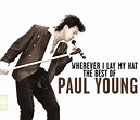 Wherever I Lay My Hat - The Best Of, Paul Young | CD (album) | Muziek ...