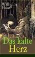 Das kalte Herz (Vollständige Ausgabe) (eBook, ePUB) von Wilhelm Hauff ...
