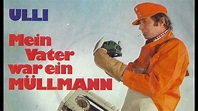 Ulli - Mein Vater war ein Müllmann - 1972 - Lord Ulli - Günther - YouTube