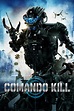 Ver Comando Kill (2016) Online - CUEVANA 3