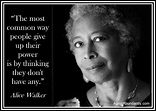 60 Famous Quotes by ALICE WALKER - Page 2 | inspiringquotes.us