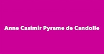 Anne Casimir Pyrame de Candolle - Spouse, Children, Birthday & More