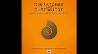 Atticus Ross - Dispatches from Elsewhere - Music from the Jejune ...
