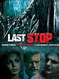 Last Stop (2016) - IMDb
