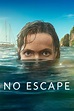No Escape - Rotten Tomatoes